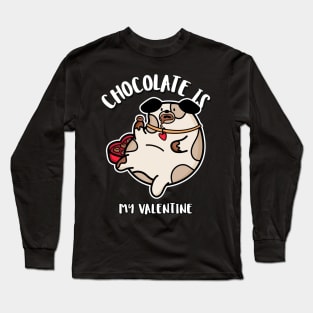 Chocolate is My Valentine Cute Dog Funny Valentines Day Anti Valentine Long Sleeve T-Shirt